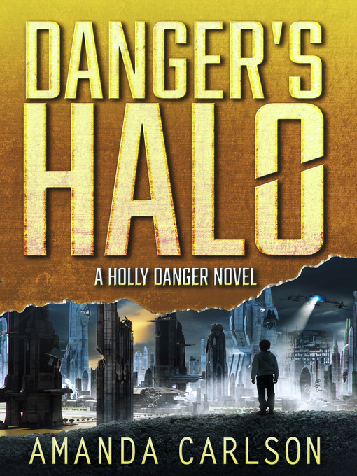 Title details for Danger's Halo by Amanda Carlson - Available